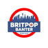 Britpop Banter