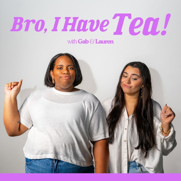 Artwork for Bro, I Have Tea!