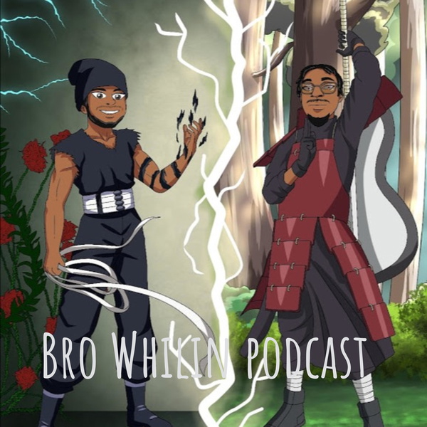 Artwork for BroWhilin podcast