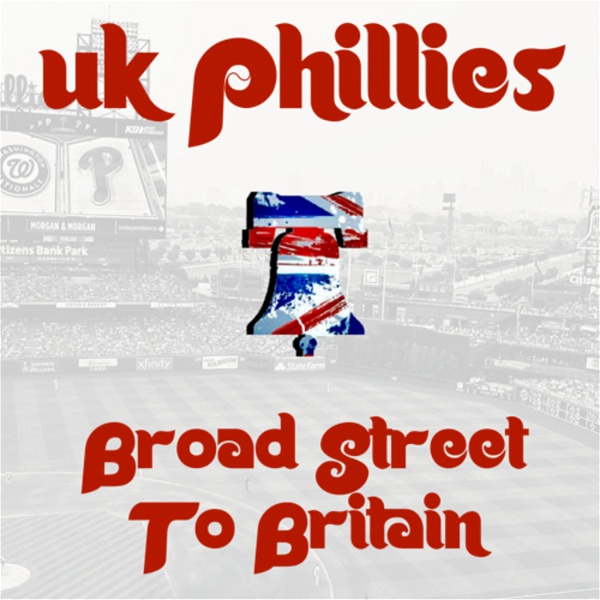 Artwork for Broad Street To Britain: A UK Phillies Podcast