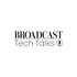 Broadcast Tech Talks