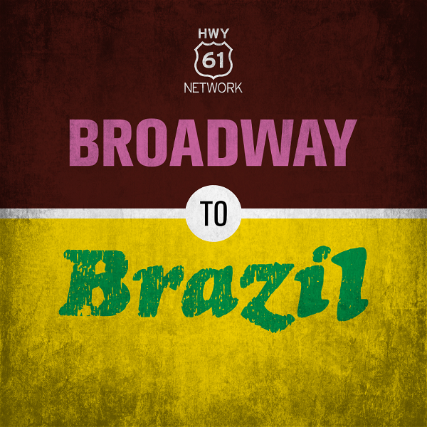 Artwork for Broadway To Brazil