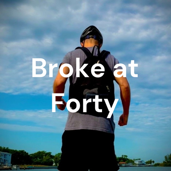 Artwork for Broke at Forty