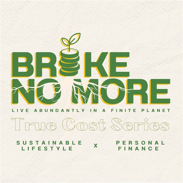 Artwork for Broke No More: Green Financial Literacy Podcast
