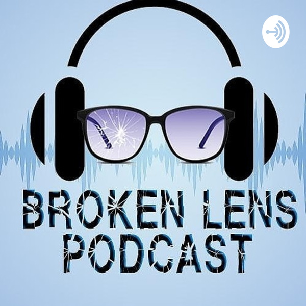 Artwork for Broken Lens Podcast