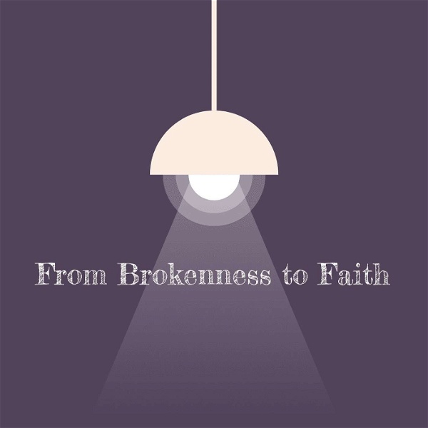 Artwork for Brokenness to Faith