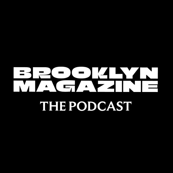 Artwork for Brooklyn Magazine: The Podcast