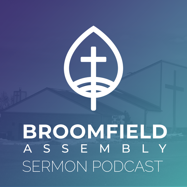 Artwork for Broomfield Assembly Sermon Podcast