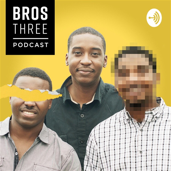 Artwork for Bros Three Podcast