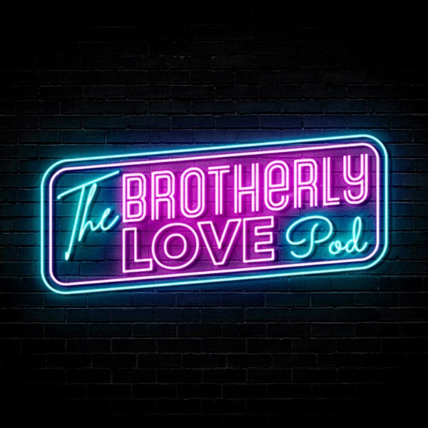 Artwork for Brotherly Love Podcast