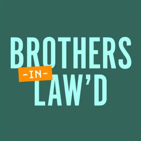 Artwork for Brothers in Law'd