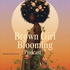 Brown Girl Blooming