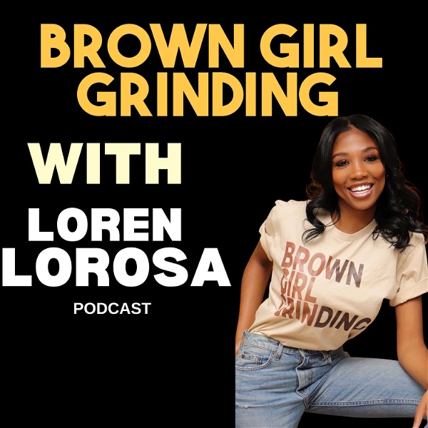 Artwork for Brown Girl Grinding With Loren LoRosa