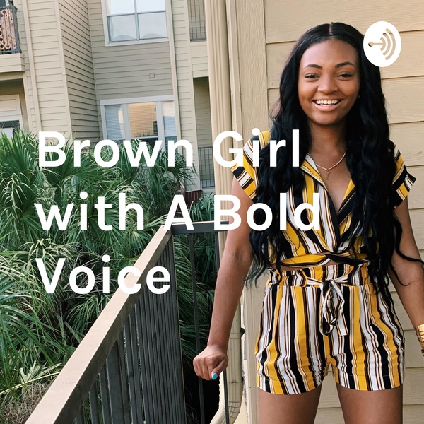 Artwork for Brown Girl with A Bold Voice