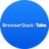 BrowserStack Talks