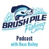 BrushPile Fishing Podcast
