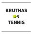 Bruthas on Tennis