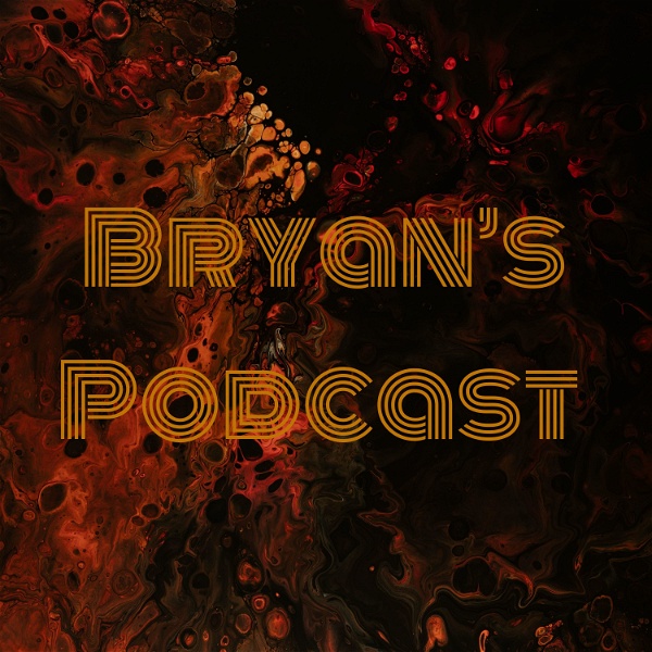 Artwork for Bryan's Podcast