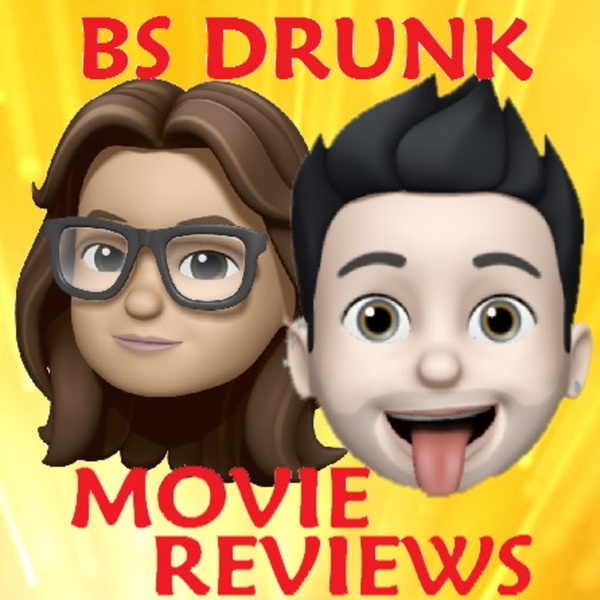 Artwork for BS Drunk Movie Reviews