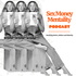 Sex Money Mentality