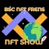 BSC NFT Frens NFT Show