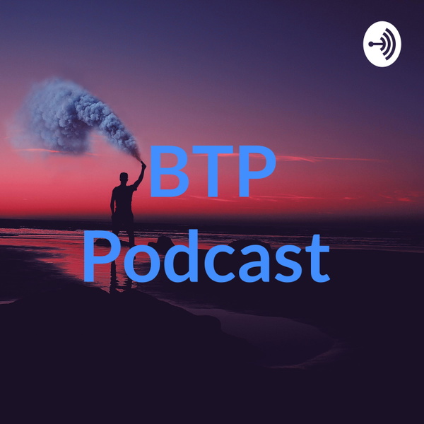 Artwork for BTP Podcast