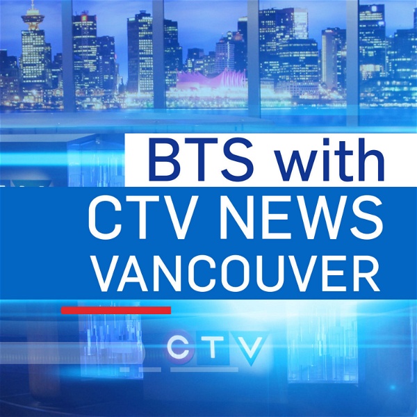 Artwork for BTS with CTV News Vancouver