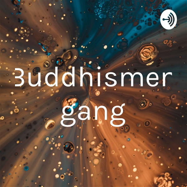 Artwork for Buddhismen gang