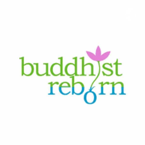 Artwork for Buddhist Reborn Podcast