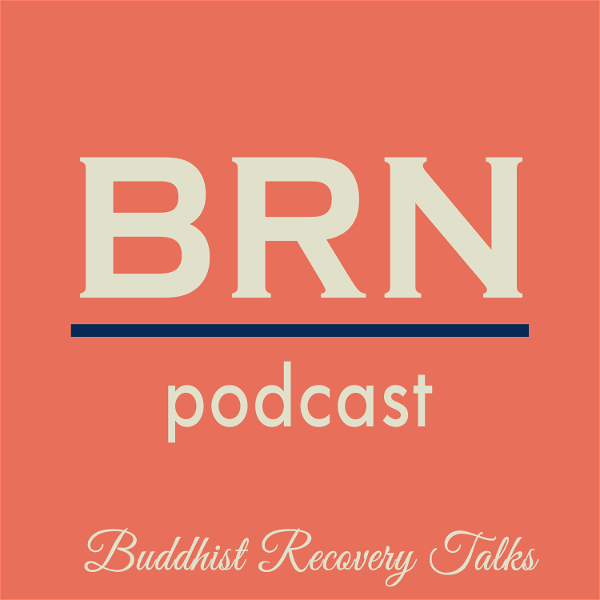 Artwork for BRN Podcast: Buddhist Recovery Network