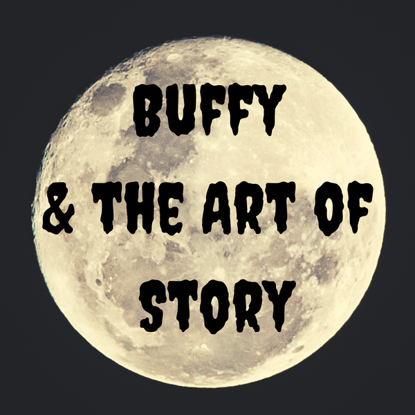Artwork for Buffy and the Art of Story