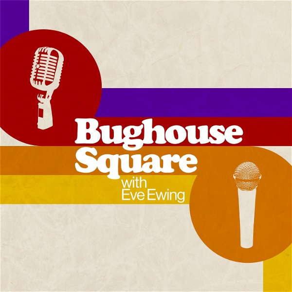 Artwork for Bughouse Square with Eve Ewing