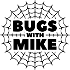 Bugs With Mike