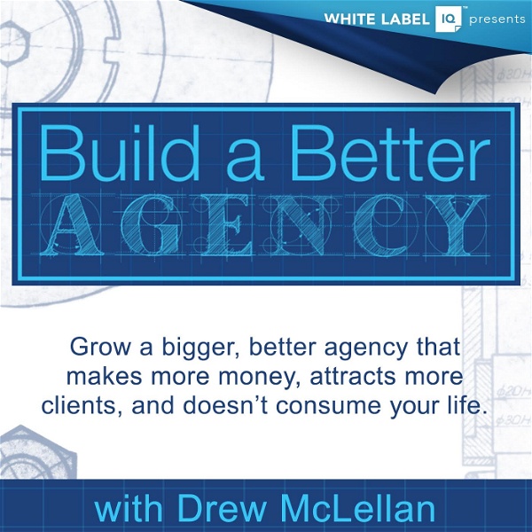 Artwork for Build a Better Agency Podcast
