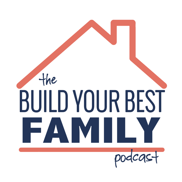 Artwork for Build Your Best Family