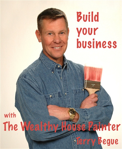 Artwork for Build your business with the wealthy house painter
