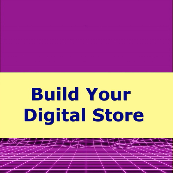 Artwork for Build Your Digital Store