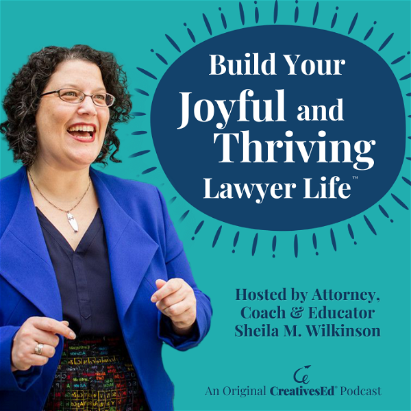 Artwork for Build Your Joyful and Thriving Lawyer Life// Helping Lawyers Create Joyful and Thriving Careers & Businesses