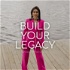 Build Your Legacy Podcast