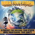Build Your Utopia