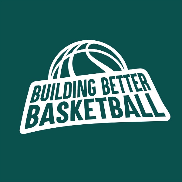 Artwork for Building Better Basketball