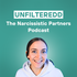 Unfilteredd: Narcissistic Partners