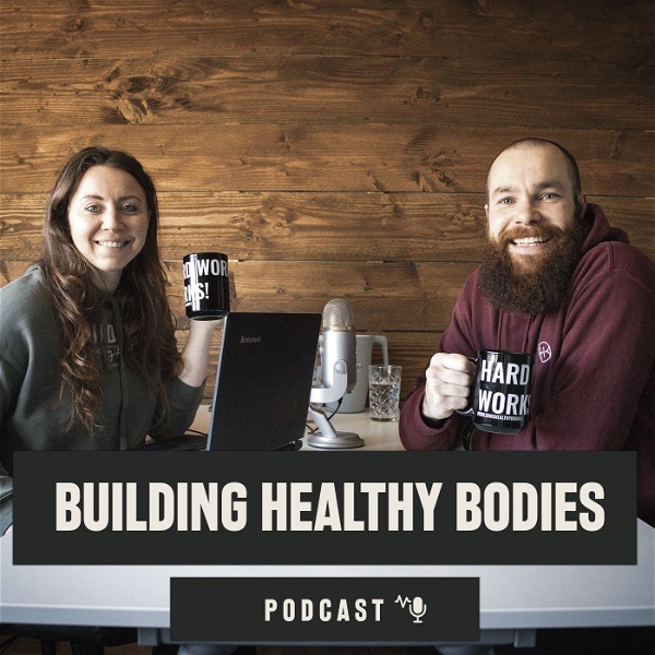 Artwork for Building Healthy Bodies Podcast