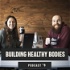 Building Healthy Bodies Podcast