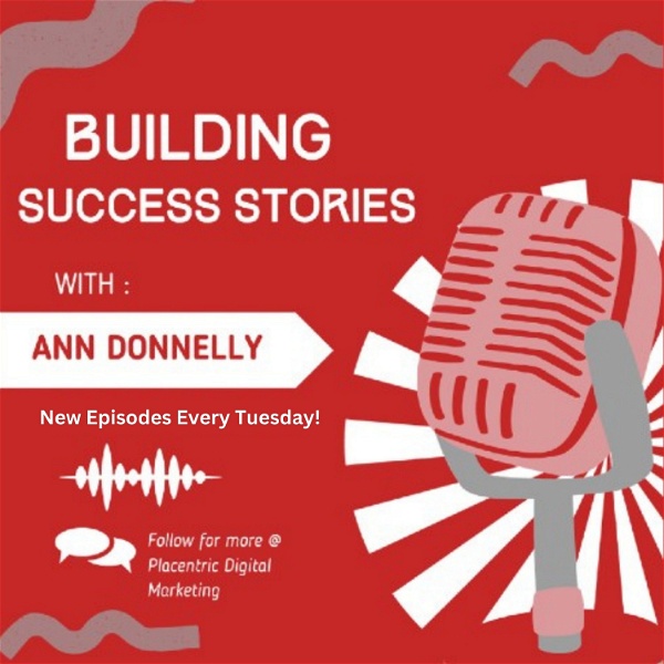 Artwork for Building Success Stories With Ann Donnelly
