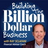 Building The Billion Dollar Business