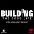 BUILDING the Good Life with John Hope Bryant