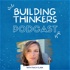 Building Thinkers: Accessible Blueprints for Learning & Life
