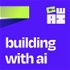Building With AI