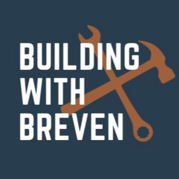 Artwork for Building With Breven: The Ultimate Guide to Building a Custom Home